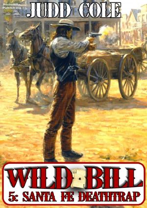 [Wild Bill 05] • Santa Fe Death Trap